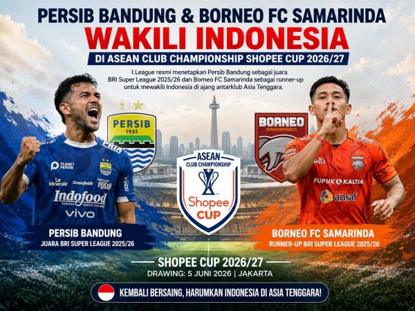 ASEAN Club Championship 2026/27: Persib dan Borneo FC Kantongi Tiket Resmi